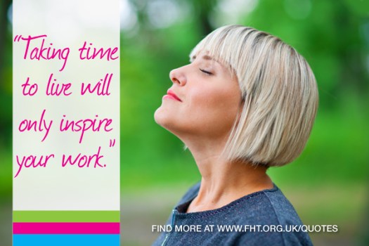 "Taking time to live will only inspire your work" - Quote image